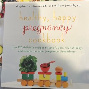 Healthy, Happy Pregnancy Cookbook